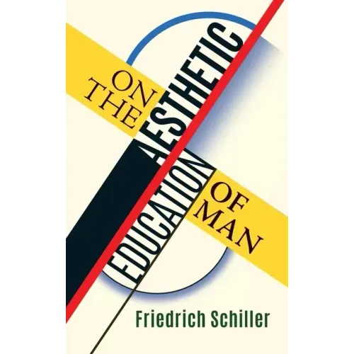 On the Aesthetic Education of Man - Hardcover