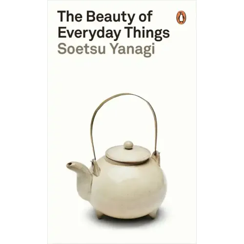 The Beauty of Everyday Things - Paperback