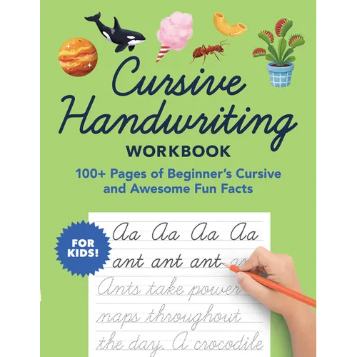 Cursive Handwriting Workbook: 100+ Pages of Beginner's Cursive and Awesome Fun Facts - Paperback