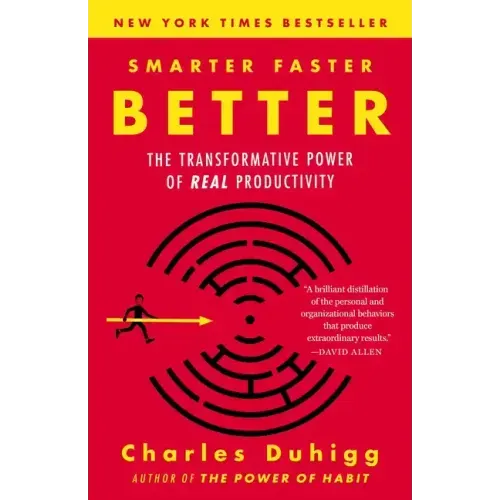 Smarter Faster Better: The Transformative Power of Real Productivity - Paperback