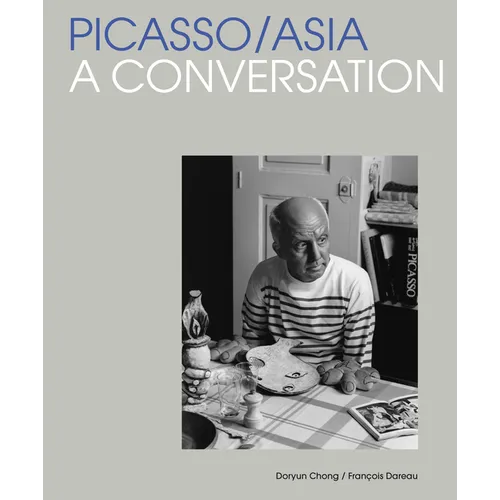 Picasso/Asia: A Conversation - Hardcover