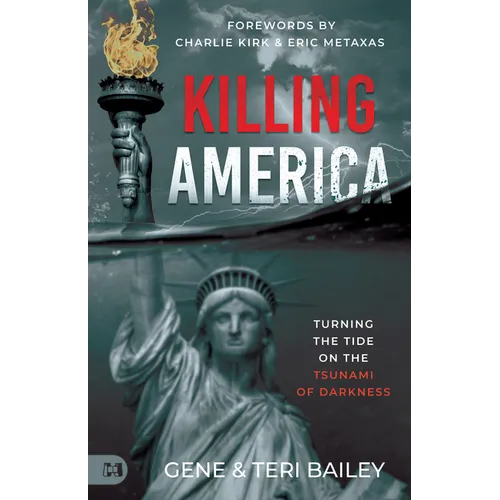 Killing America: Turning the Tide on the Tsunami of Darkness - Paperback