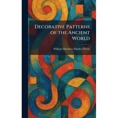 Decorative Patterns of the Ancient World - Hardcover