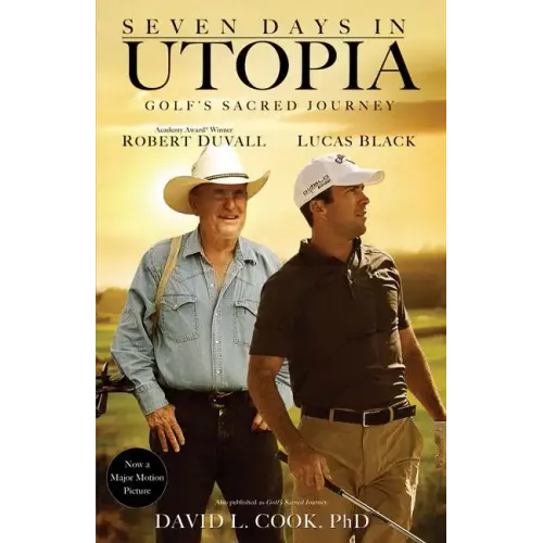 Seven Days in Utopia: Golf's Sacred Journey - Paperback