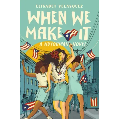 When We Make It: A Nuyorican Novel - Paperback