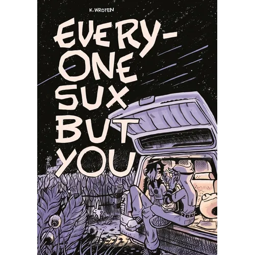 Everyone Sux But You - Hardcover