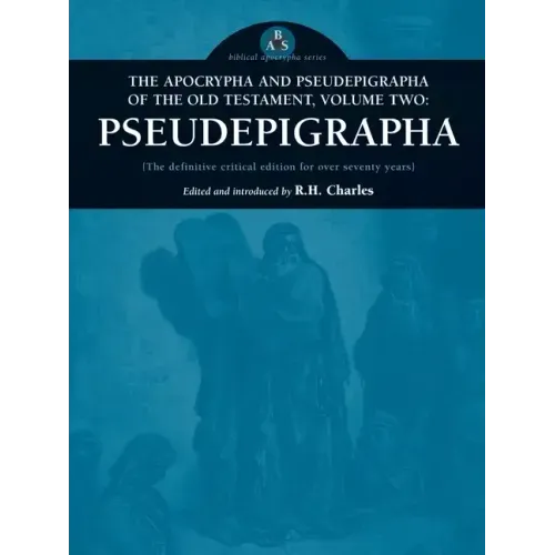 The Apocrypha and Pseudepigrapha of the Old Testament, Volume Two: Pseudepigrapha - Paperback