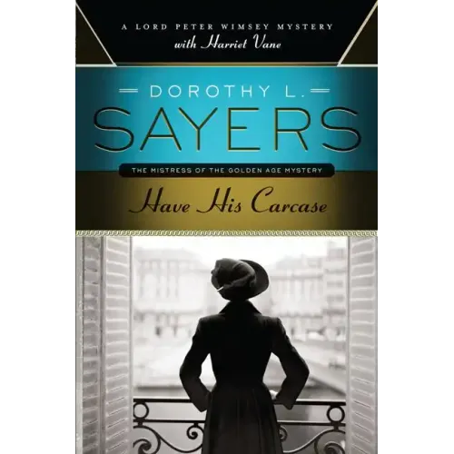 Have His Carcase: A Lord Peter Wimsey Mystery with Harriet Vane - Paperback