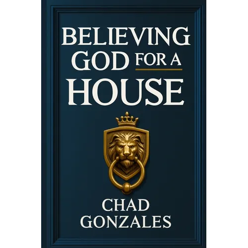 Believing God For A House - Paperback