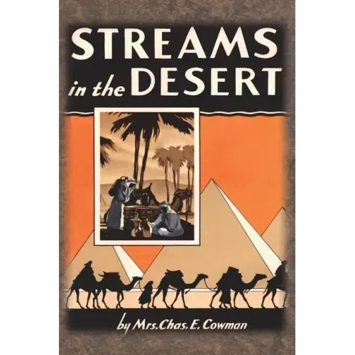 Streams in the Desert: 1925 Original 366 Daily Devotional Readings - Paperback