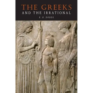 The Greeks and the Irrational - Paperback