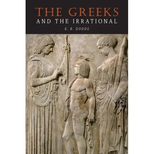 The Greeks and the Irrational - Paperback