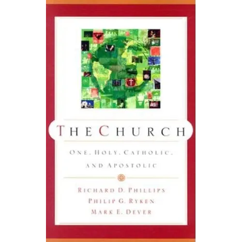 The Church: One, Holy, Catholic, and Apostolic - Paperback