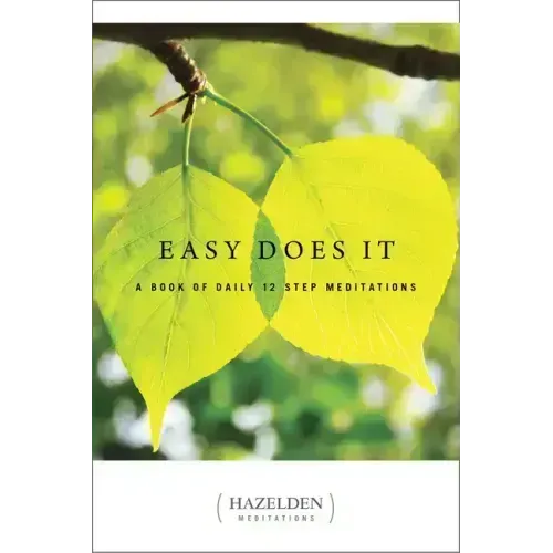 Easy Does It: A Book of Daily 12 Step Meditations - Paperback