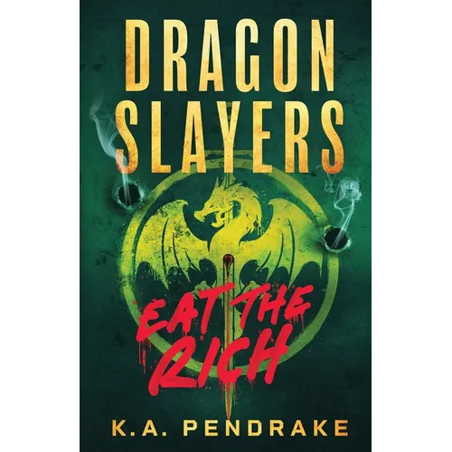 Dragon Slayers: Eat The Rich - Paperback