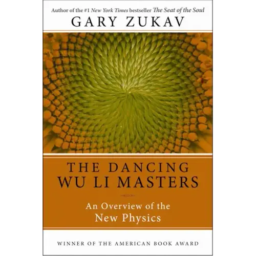 Dancing Wu Li Masters: An Overview of the New Physics - Paperback
