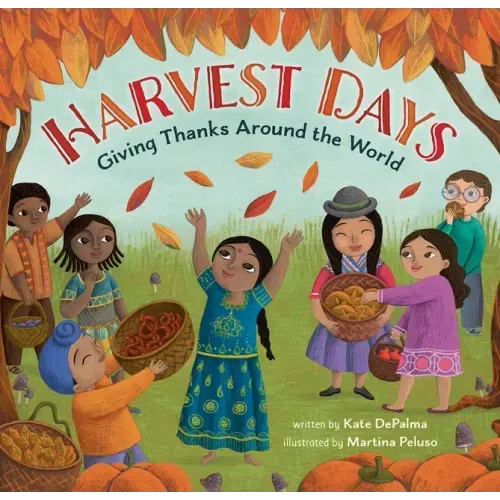 Harvest Days: Giving Thanks Around the World - Hardcover