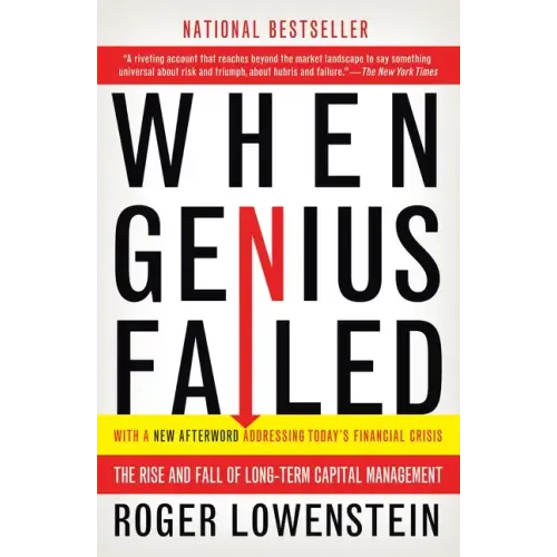 When Genius Failed: The Rise and Fall of Long-Term Capital Management - Paperback