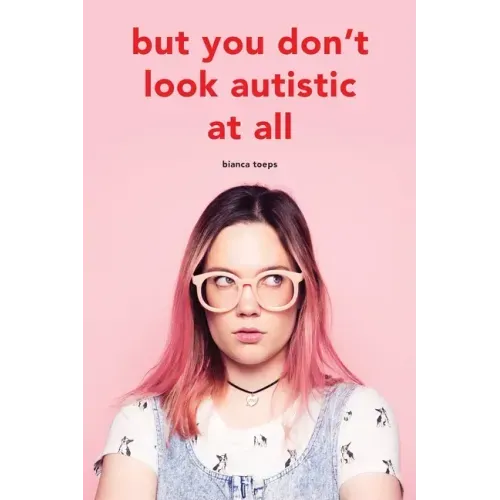 But you don't look autistic at all - Paperback