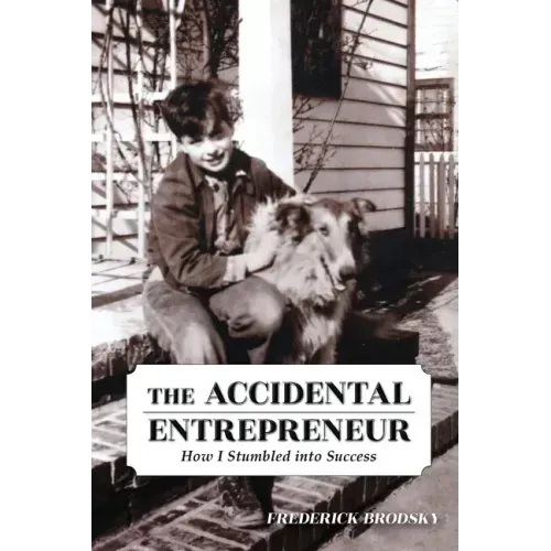 The Accidental Entrepreneur: How I Stumbled into Success - Paperback