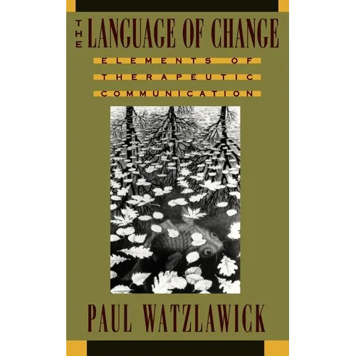 The Language of Change: Elements of Therapeutic Communication - Paperback