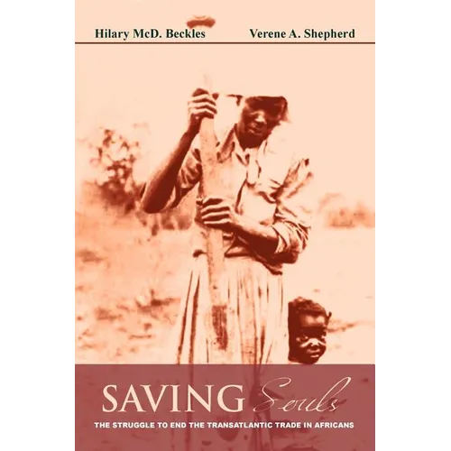 Saving Souls: The Struggle to End the Transatlantic Trade in Africans - Paperback