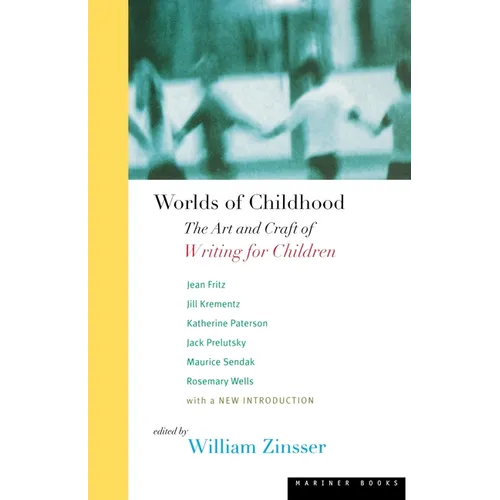 Worlds of Childhood: The Art and Craft of Writing for Children - Paperback
