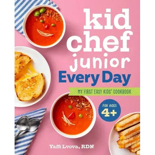 Kid Chef Junior Every Day: My First Easy Kids' Cookbook - Paperback