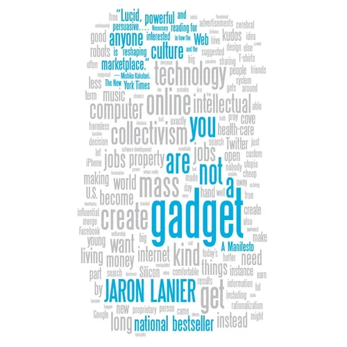You Are Not a Gadget: A Manifesto - Paperback