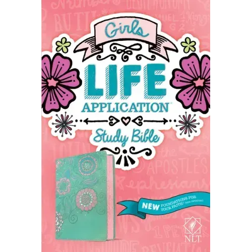 NLT Girls Life Application Study Bible (Leatherlike, Teal/Pink Flowers) - Imitation Leather