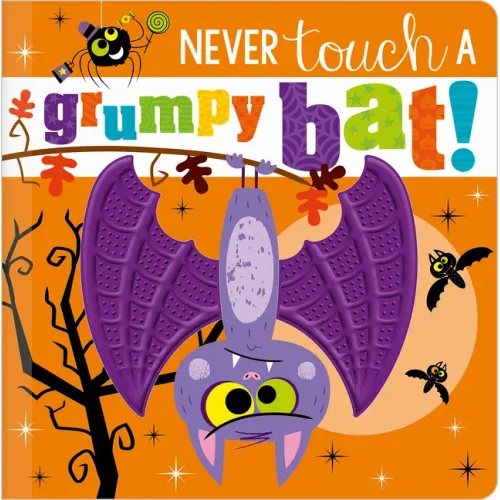 Never Touch a Grumpy Bat! - Board Book