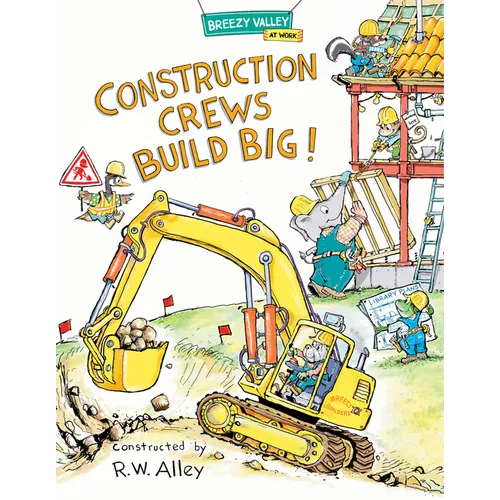 Construction Crews Build Big! - Hardcover