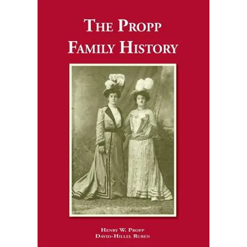 The Propp Family History - Hardcover
