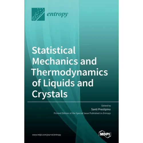 Statistical Mechanics and Thermodynamics of Liquids and Crystals - Hardcover