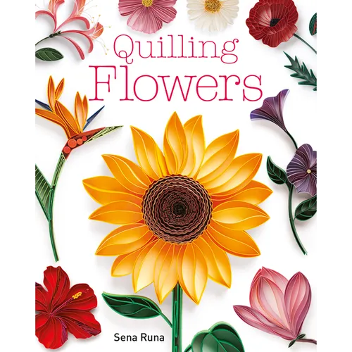 Quilling Flowers - Paperback