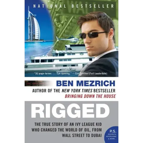 Rigged: The True Story of an Ivy League Kid Who Changed the World of Oil, from Wall Street to Dubai - Paperback
