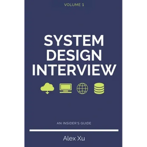 System Design Interview - An insider's guide - Paperback