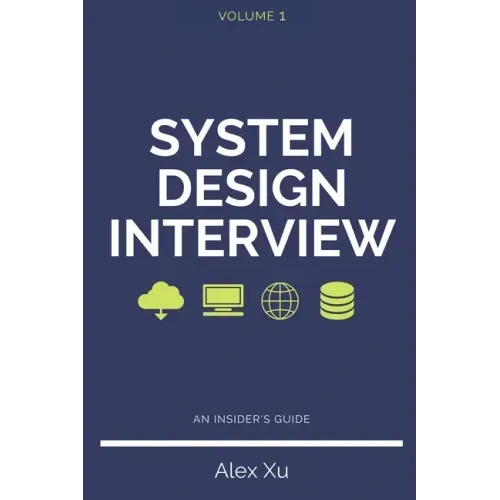 System Design Interview - An insider's guide - Paperback