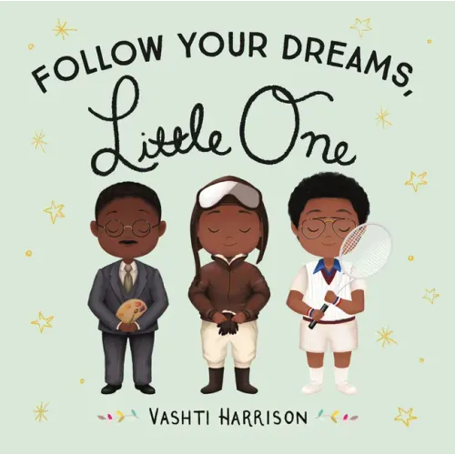 Follow Your Dreams, Little One - Board Book