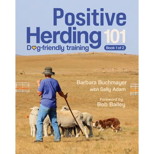 Positive Herding 101: Dog-friendly training - Paperback