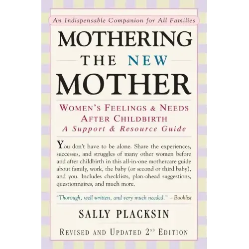 Mothering the New Mother: Women's Feelings & Needs After Childbirth: A Support and Resource Guide - Paperback