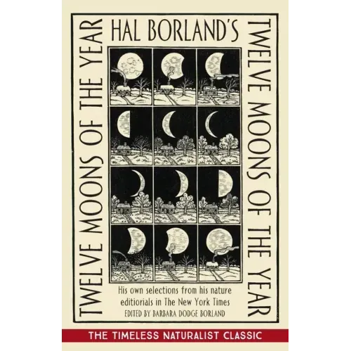 Hal Borland's: Twelve Moons of the Year - Paperback