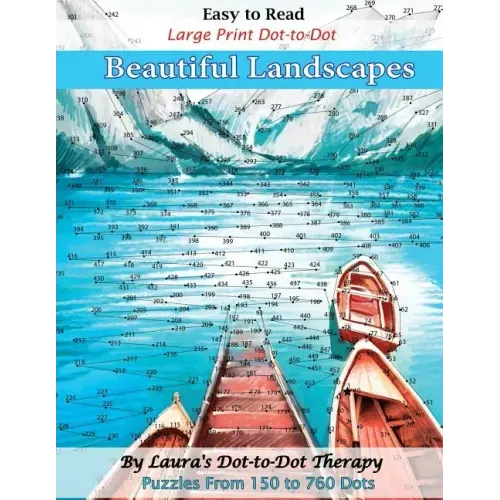 Easy to Read Large Print Dot-to-Dot Beautiful Landscapes: Puzzles from 150 to 760 Dots - Paperback