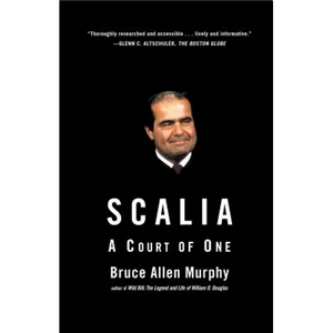 Scalia: A Court of One - Paperback