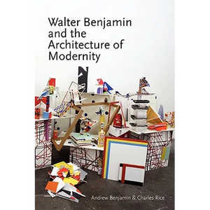 Walter Benjamin and the Architecture of Modernity - Paperback