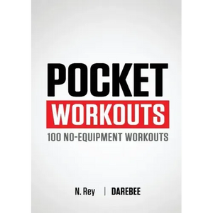 Pocket Workouts - 100 Darebee, no-equipment workouts: Train any time, anywhere without a gym or special equipment - Paperback