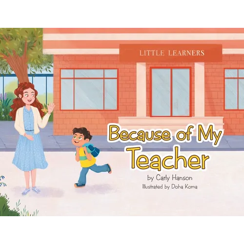 Because of My Teacher: A Joyful Classroom Adventure - Paperback