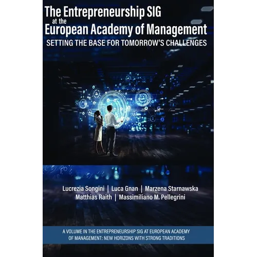 The Entrepreneurship Sig at the European Academy of Management: Setting the Base for Tomorrow's Challenges - Paperback