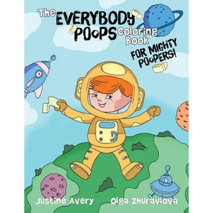 The Everybody Poops Coloring Book for Mighty Poopers! - Paperback