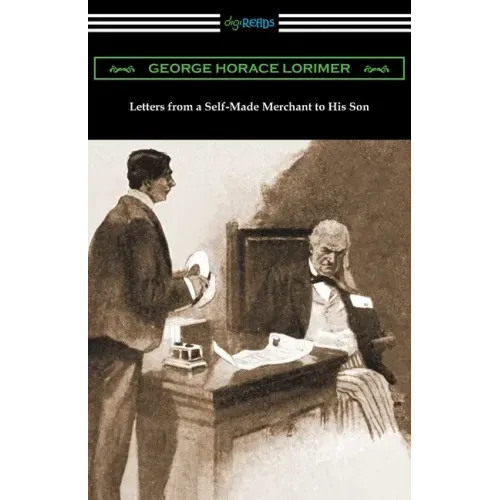 Letters from a Self-Made Merchant to His Son - Paperback